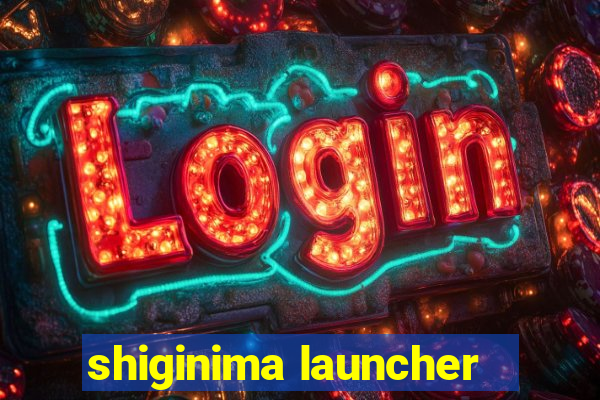 shiginima launcher